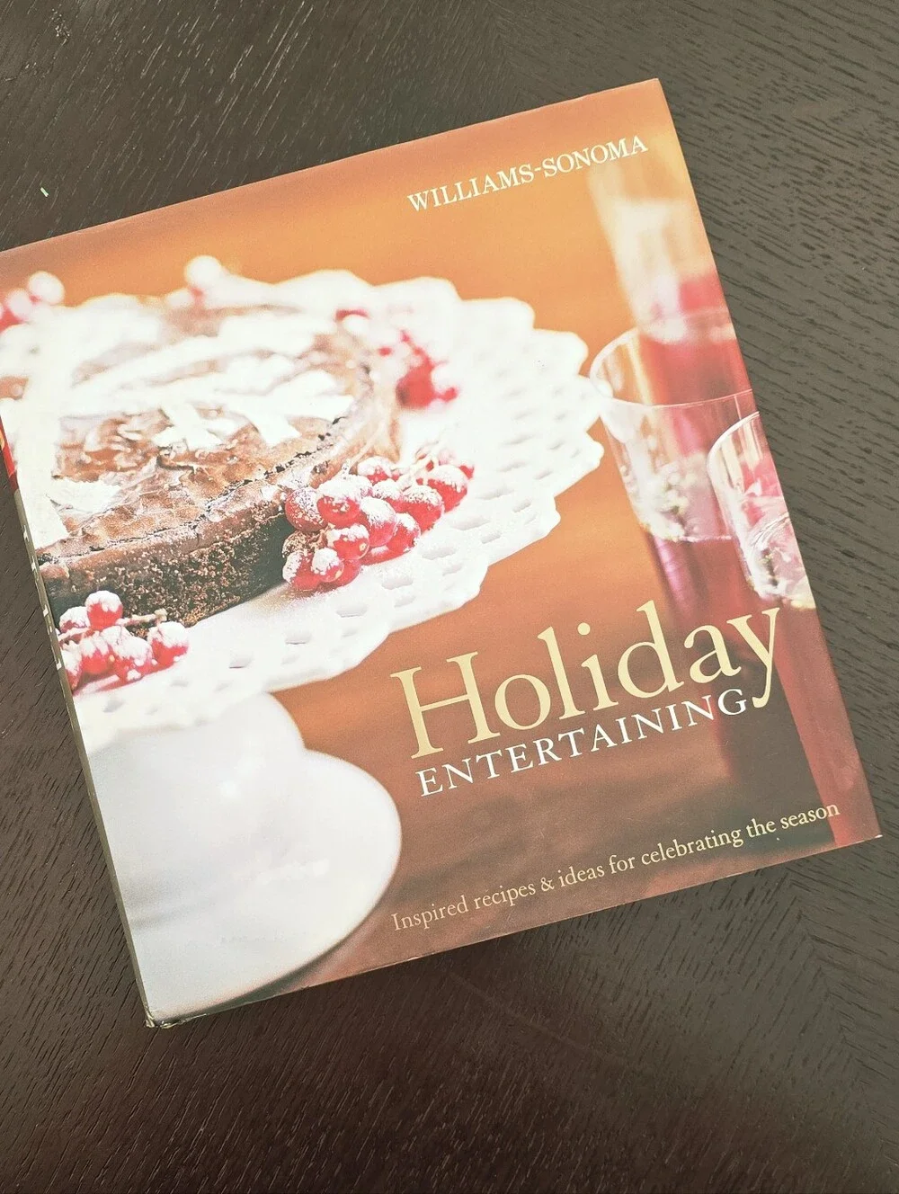 Williams Sonoma Holiday Entertaining Hardcover Cookbook Recipes & Hosting Ideas